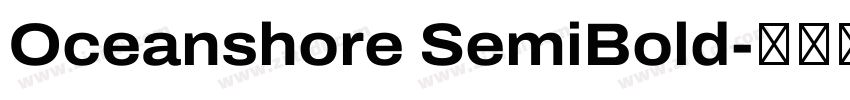 Oceanshore SemiBold字体转换